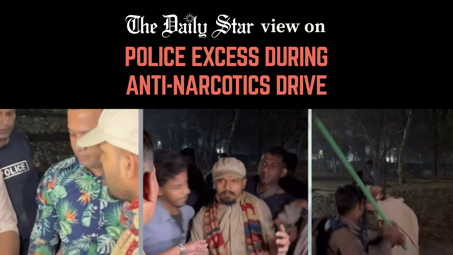 We do not want any more police excesses