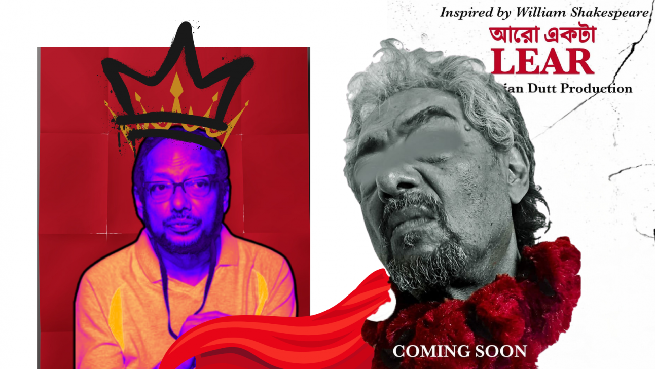 Anjan Dutt’s final bow: Why ‘King Lear’ was his last choice