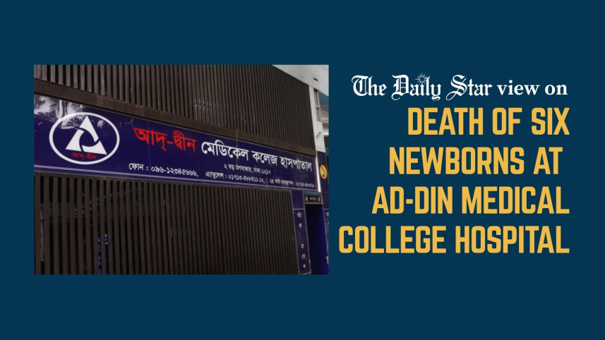 six newborn deaths at Ad-Din hospital Dhaka