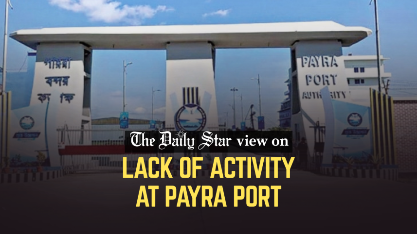 1. Editorial 1 - Lack of activity at Payra Port.png