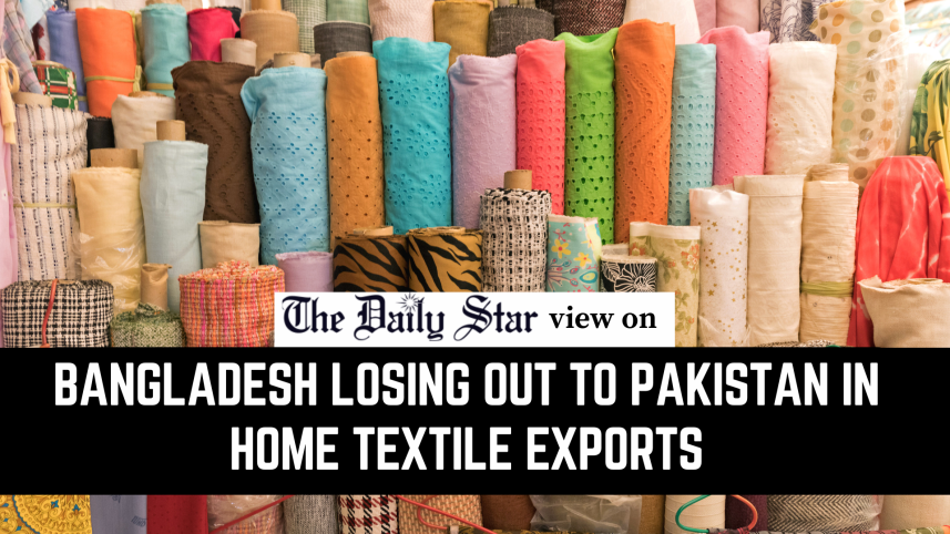 Bangladesh losing out to Pakistan in home textile exports