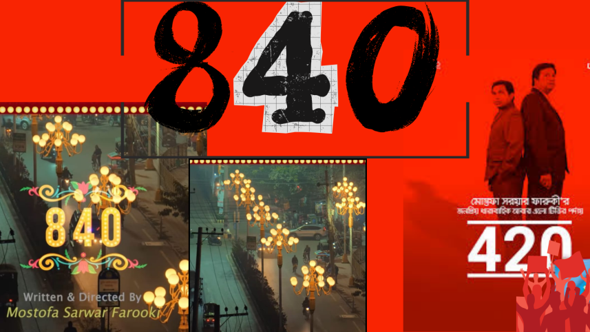Farooki’s iconic satire ‘420’ returns as ‘840’ after 16 years