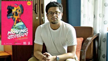 Nuhash Humayun’s film 'Moving Bangladesh'