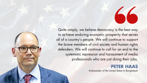 US ambassador Peter Haas on democracy in Bangladesh